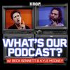 undefined What's Our Podcast? with Beck Bennett and Kyle Mooney