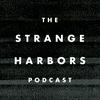 undefined The Strange Harbors Podcast