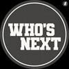 undefined Who's Next Show