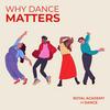 undefined Why Dance Matters