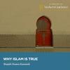 undefined Why Islam is True with Shaykh Hamza Karamali