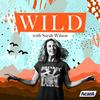 undefined Wild with Sarah Wilson