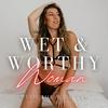 undefined Wet &amp; Worthy Woman with The Wild Fem