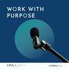 undefined Work with Purpose: A podcast about the Australian Public Sector