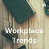 undefined Workplace Trends
