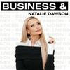 undefined Business &... with Natalie Dawson