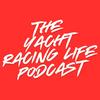 undefined Yacht Racing Life Podcast