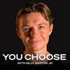 undefined You Choose with Billy Garton Jr.
