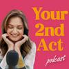 undefined Your 2nd Act