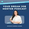 undefined Your Dream Job Mentor Podcast