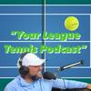undefined Your League Tennis Podcast