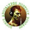 undefined Zombie Apocalypse Monthly Podcast
