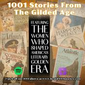 Podcast 1001 Stories From The Gilded Age