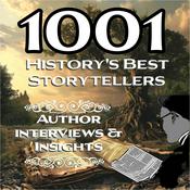 Podcast 1001 History's Best Storytellers- Author Interviews