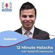 Podcast 12 Minute Halacha