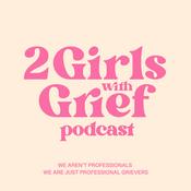 Podcast 2 Girls With Grief