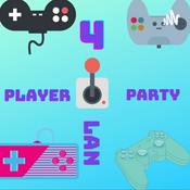 Podcast 4 Player LAN Party