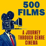 Podcast 500 Films: A Journey Through Genre Cinema