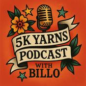 Podcast 5K Yarns Podcast with BILLO.