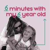 Podcast 6 minutes with my 6 year old