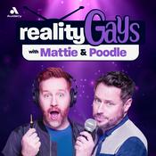 Podcast Reality Gays with Mattie and Poodle