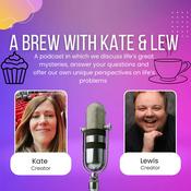 Podcast A Brew With Kate & Lew
