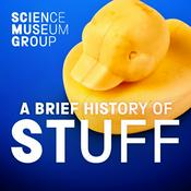 Podcast A Brief History of Stuff