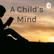 Podcast A Child’s Mind