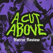 Podcast A Cut Above: Horror Review
