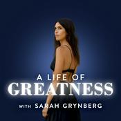 Podcast A Life of Greatness