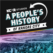 Podcast A People's History of Kansas City