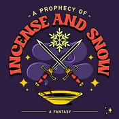 Podcast A Prophecy Of Incense And Snow