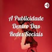 Podcast A Publicidade Dentro Das Redes Sociais