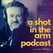 Podcast A Shot in the Arm Podcast