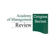 Podcast Academy of Management Review Origins Series