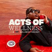 Podcast Acts of Wellness