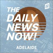 Podcast Adelaide News Today | 2 Min News | The Daily News Now!