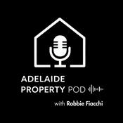 Podcast Adelaide Property Pod with Robbie Fiacchi