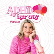 Podcast ADHD Her Way