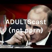 Podcast ADULTScast (not porn)