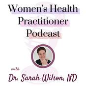 Podcast Women's Health Practitioner Podcast