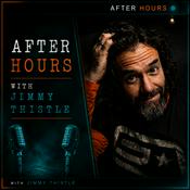 Podcast After Hours with Jimmy Thistle