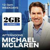 Podcast 2GB Afternoons with Michael McLaren