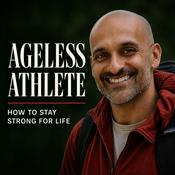 Podcast Ageless Athlete — Healthy Aging for a Strong, Capable Life