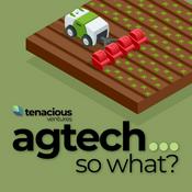 Podcast Agtech - So What?