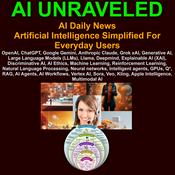 Podcast AI Unraveled: Latest AI News & Trends, ChatGPT, Gemini, DeepSeek, Gen AI, LLMs, AI Ethics & Bias