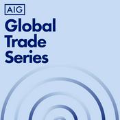 Podcast AIG Global Trade Series