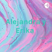 Podcast Alejandra y Erika