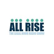 Podcast All Rise Legal Hour Radio Show