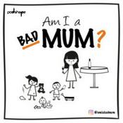 Podcast Am I A Bad Mum?